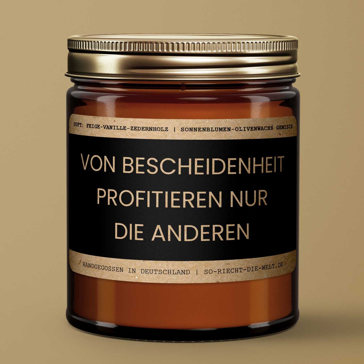 Motivations-Botschaft Kerze "Von Bescheidenheit profitieren nur die anderen" Duft: Feige-Vanille-Zedernholz